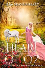 Heart of Oz (Oz: Origins of Darkness, Band 1) Cover des Buches Heart of Oz (Oz: Origins of Darkness, Band 1) (ISBN: 9780995709546)