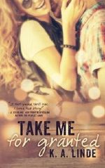 Take Me for Granted: Volume 1 Cover des Buches Take Me for Granted: Volume 1 (ISBN: 9780996053013)