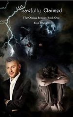 Unlawfully Claimed: The Omega Rescue: Book One (The Omega Auction Chronicles 4) Cover des Buches Unlawfully Claimed: The Omega Rescue: Book One (The Omega Auction Chronicles 4) (ISBN: 9780997793796)