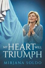 My Heart Will Triumph Cover des Buches My Heart Will Triumph (ISBN: 9780997890600)