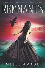 Remnants: A Dark Urban Fantasy (The Shifter Diaries, Band 2) Cover des Buches Remnants: A Dark Urban Fantasy (The Shifter Diaries, Band 2) (ISBN: 9780997980622)