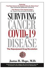 Surviving Cancer, COVID-19, and Disease: The Repurposed Drug Revolution Cover des Buches Surviving Cancer, COVID-19, and Disease: The Repurposed Drug Revolution (ISBN: 9780998055428)
