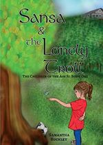 Sansa and the Lonely Troll (Children of the Aos Si, Band 1) Cover des Buches Sansa and the Lonely Troll (Children of the Aos Si, Band 1) (ISBN: 9780999010877)