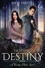 Fighting Destiny (Westin Pack, Band 2) Cover des Buches Fighting Destiny (Westin Pack, Band 2) (ISBN: 9780999042335)