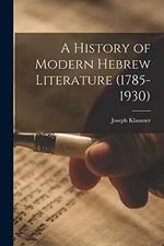 A History of Modern Hebrew Literature (1785-1930) Cover des Buches A History of Modern Hebrew Literature (1785-1930) (ISBN: 9781014525307)