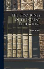 The Doctrines of the Great Educators Cover des Buches The Doctrines of the Great Educators (ISBN: 9781015738263)