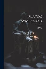 Plato's Symposion Cover des Buches Plato's Symposion (ISBN: 9781022688162)