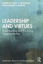 Leadership and Virtues: Understanding and Practicing Good Leadership (Leadership: Research and Practice) Cover des Buches Leadership and Virtues: Understanding and Practicing Good Leadership (Leadership: Research and Practice) (ISBN: 9781032080895)