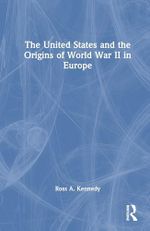 The United States and the Origins of World War II in Europe Cover des Buches The United States and the Origins of World War II in Europe (ISBN: 9781032223346)