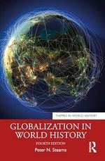 Globalization in World History (Themes in World History) Cover des Buches Globalization in World History (Themes in World History) (ISBN: 9781032572987)