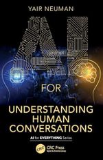 AI for Understanding Human Conversations (Ai for Everything) Cover des Buches AI for Understanding Human Conversations (Ai for Everything) (ISBN: 9781032968766)