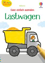 Kleine Kreativ-Werkstatt - Ganz einfach ausmalen: Lastwagen Cover des Buches Kleine Kreativ-Werkstatt - Ganz einfach ausmalen: Lastwagen (ISBN: 9781035700233)