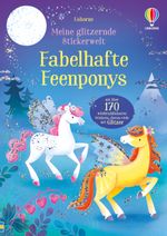 Meine glitzernde Stickerwelt: Fabelhafte Feenponys Cover des Buches Meine glitzernde Stickerwelt: Fabelhafte Feenponys (ISBN: 9781035704514)