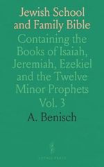 Jewish School and Family Bible: Containing the Books of Isaiah, Jeremiah, Ezekiel and the Twelve Minor Prophets Cover des Buches Jewish School and Family Bible: Containing the Books of Isaiah, Jeremiah, Ezekiel and the Twelve Minor Prophets (ISBN: 9781036817923)