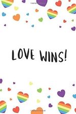 Love Wins: Epic LGBT Notebook for You, Square Grid Notebook, Lgbt Pride, Lgbt Journal, Amazing Gift ( 110 Pages, Square Grid/Gridded Pages, 6x9 ) Cover des Buches Love Wins: Epic LGBT Notebook for You, Square Grid Notebook, Lgbt Pride, Lgbt Journal, Amazing Gift ( 110 Pages, Square Grid/Gridded Pages, 6x9 ) (ISBN: 9781072155249)