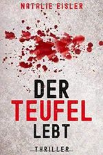 Thriller: Der Teufel lebt Cover des Buches Thriller: Der Teufel lebt (ISBN: 9781073027422)