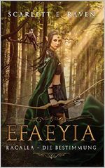 EFAEYIA: Racalla - die Bestimmung Cover des Buches EFAEYIA: Racalla - die Bestimmung (ISBN: 9781090130648)