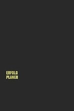 ErfolgPlaner: Das ultimative Journal für Deinen ERFOLG! Erfolgsjournal, Tagebuch, Tagesplaner, Notizbuch in einem. Ziele setzen, verfolgen und erreichen. Das Buch für mehr Fokus, Glück und Dankbarkeit Cover des Buches ErfolgPlaner: Das ultimative Journal für Deinen ERFOLG! Erfolgsjournal, Tagebuch, Tagesplaner, Notizbuch in einem. Ziele setzen, verfolgen und erreichen. Das Buch für mehr Fokus, Glück und Dankbarkeit (ISBN: 9781090436153)