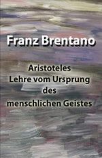 Aristoteles Lehre vom Ursprung des menschlichen Geistes Cover des Buches Aristoteles Lehre vom Ursprung des menschlichen Geistes (ISBN: 9781090691811)