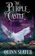 The Purple Castle: A Twisted Retelling of Snow White Cover des Buches The Purple Castle: A Twisted Retelling of Snow White (ISBN: 9781091535855)
