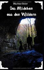 Das Mädchen aus den Wäldern Cover des Buches Das Mädchen aus den Wäldern (ISBN: 9781093130973)