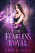 The Fearless Royal: Eine Reverse Harem Urban Fantasy (Deutsche Fassung) (Annabelle’s Harem, Band 3) Cover des Buches The Fearless Royal: Eine Reverse Harem Urban Fantasy (Deutsche Fassung) (Annabelle’s Harem, Band 3) (ISBN: 9781093930955)