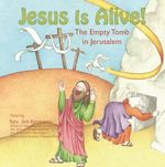 Jesus Is Alive: The Empty Tomb In Jerusalem Cover des Buches Jesus Is Alive: The Empty Tomb In Jerusalem (ISBN: 9781094649030)