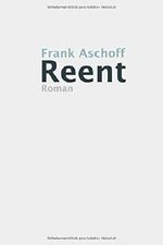 Reent: Roman Cover des Buches Reent: Roman (ISBN: 9781096734932)