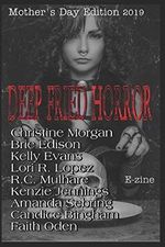 Deep Fried Horror Mother's Day Edition 2019 Cover des Buches Deep Fried Horror Mother's Day Edition 2019 (ISBN: 9781097466641)