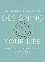 Designing Your Life: How to Build a Well-Lived, Joyful Life Cover des Buches Designing Your Life: How to Build a Well-Lived, Joyful Life (ISBN: 9781101875322)