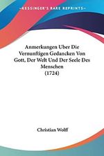Anmerkungen Uber Die Vernunftigen Gedancken Von Gott, Der Welt Und Der Seele Des Menschen (1724) Cover des Buches Anmerkungen Uber Die Vernunftigen Gedancken Von Gott, Der Welt Und Der Seele Des Menschen (1724) (ISBN: 9781104615901)