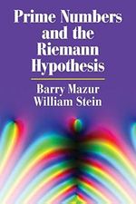 Prime Numbers and the Riemann Hypothesis Cover des Buches Prime Numbers and the Riemann Hypothesis (ISBN: 9781107499430)