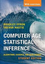 Computer Age Statistical Inference, Student Edition: Algorithms, Evidence, and Data Science (Institute of Mathematical Statistics Monographs, 6) Cover des Buches Computer Age Statistical Inference, Student Edition: Algorithms, Evidence, and Data Science (Institute of Mathematical Statistics Monographs, 6) (ISBN: 9781108823418)