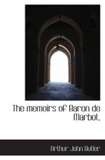 The memoirs of Baron de Marbot, Cover des Buches The memoirs of Baron de Marbot, (ISBN: 9781117211206)