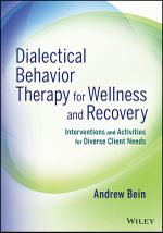 Dialectical Behavior Therapy for Wellness and Recovery Cover des Buches Dialectical Behavior Therapy for Wellness and Recovery (ISBN: 9781118653333)