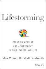 Lifestorming: Creating Meaning and Achievement in Your Career and Life Cover des Buches Lifestorming: Creating Meaning and Achievement in Your Career and Life (ISBN: 9781119366126)