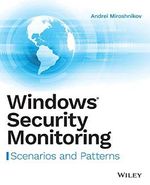 Windows Security Monitoring: Scenarios and Patterns Cover des Buches Windows Security Monitoring: Scenarios and Patterns (ISBN: 9781119390640)