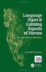 Language Signs and Calming Signals of Horses: Recognition and Application Cover des Buches Language Signs and Calming Signals of Horses: Recognition and Application (ISBN: 9781138070158)