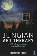 Jungian Art Therapy: Images, Dreams, and Analytical Psychology Cover des Buches Jungian Art Therapy: Images, Dreams, and Analytical Psychology (ISBN: 9781138209541)