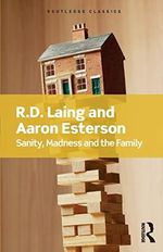 Sanity, Madness and the Family (Routledge Classics) Cover des Buches Sanity, Madness and the Family (Routledge Classics) (ISBN: 9781138687745)