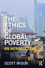 The Ethics of Global Poverty: An introduction Cover des Buches The Ethics of Global Poverty: An introduction (ISBN: 9781138827066)