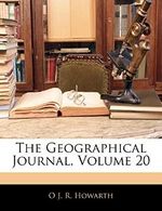 The Geographical Journal, Volume 20 Cover des Buches The Geographical Journal, Volume 20 (ISBN: 9781144412874)