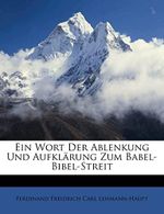 Ein Wort Der Ablenkung Und Aufklarung Zum Babel-Bibel-Streit Cover des Buches Ein Wort Der Ablenkung Und Aufklarung Zum Babel-Bibel-Streit (ISBN: 9781148452531)