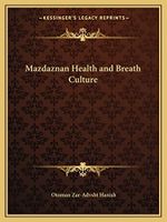 Mazdaznan Health and Breath Culture Cover des Buches Mazdaznan Health and Breath Culture (ISBN: 9781162604961)
