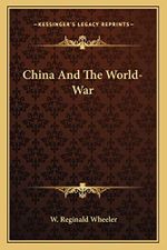China And The World-War Cover des Buches China And The World-War (ISBN: 9781163096284)