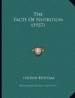 The Facts of Nutrition (1957) Cover des Buches The Facts of Nutrition (1957) (ISBN: 9781169829220)