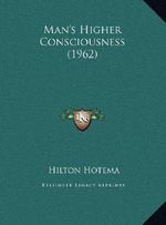Man's Higher Consciousness (1962) Cover des Buches Man's Higher Consciousness (1962) (ISBN: 9781169830141)