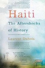 Haiti: The Aftershocks of History Cover des Buches Haiti: The Aftershocks of History (ISBN: 9781250002365)