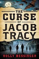 The Curse of Jacob Tracy Cover des Buches The Curse of Jacob Tracy (ISBN: 9781250038982)