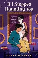 If I Stopped Haunting You Cover des Buches If I Stopped Haunting You (ISBN: 9781250292902)